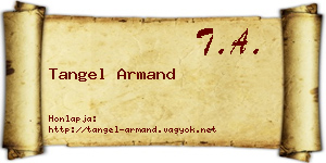 Tangel Armand névjegykártya
